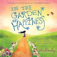 In the Garden of Happiness - Heartwarming Quote Book Graduation Gift