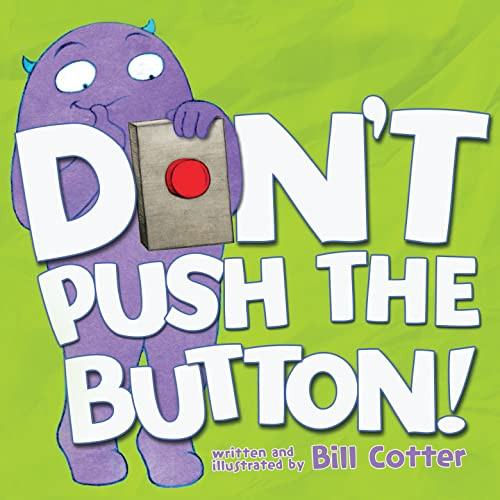 Don't Push the Button! A Funny Interactive Book For Kids