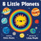 8 Little Planets: A Solar System Book for Kids with Unique Planet