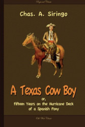 Texas Cowboy or Fifteen Years on the Hurricane Deck of a Spanish