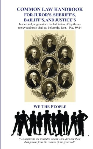 Common Law Handbook: For Juror's Sheriff's Bailiff's and Justice's