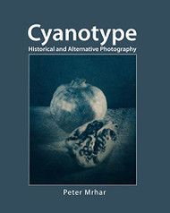 Cyanotype: Historical and alternative photography