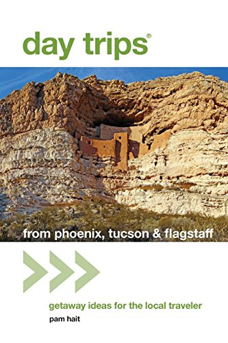 Day Trips? from Phoenix Tucson & Flagstaff 12th