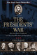 Presidents' War: Six American Presidents and the Civil War That