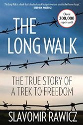 Long Walk: The True Story Of A Trek To Freedom