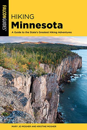 Hiking Minnesota: A Guide to the State's Greatest Hiking Adventures