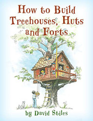 How to Build Treehouses Huts and Forts