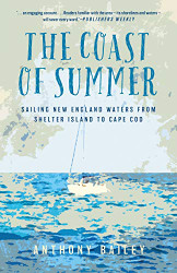 Coast of Summer: Sailing New England Waters from Shelter Island