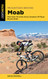 Mountain Biking Moab: More than 40 of the Area's Greatest Off-Road