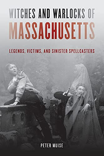 Witches and Warlocks of Massachusetts