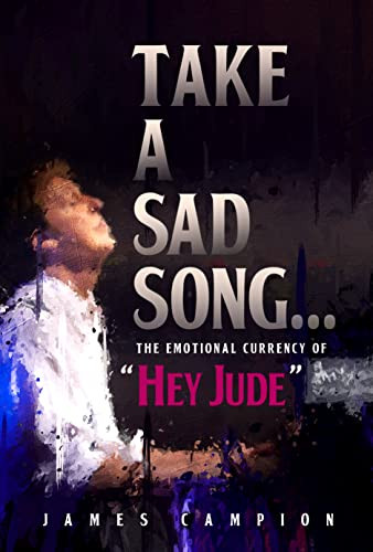 Take a Sad Song: The Emotional Currency of "Hey Jude
