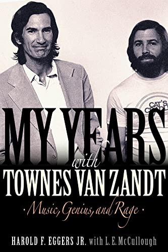 My Years with Townes Van Zandt: Music Genius and Rage