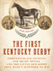 First Kentucky Derby