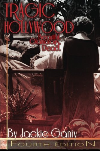 Tragic Hollywood Beautiful Glamorous And Dead