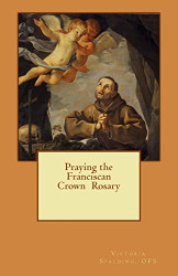 Praying the Franciscan Crown Rosary