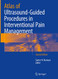 Atlas of Ultrasound-Guided Procedures in Interventional Pain