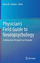 Physician's Field Guide to Neuropsychology