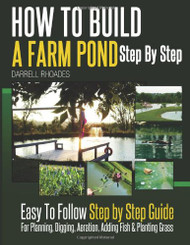 How to Build a Farm Pond Step By Step