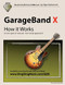 GarageBand X - How it Works