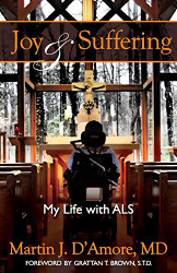 Joy and Suffering: My Life with ALS