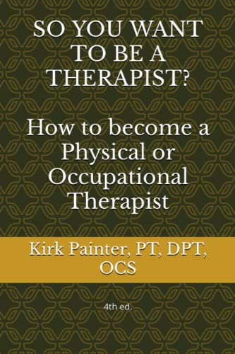 SO YOU WANT TO BE A THERAPIST? How to become a Physical or