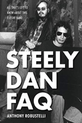 Steely Dan FAQ: All That's Left to Know About This Elusive Band