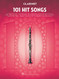 101 Hit Songs: for Clarinet