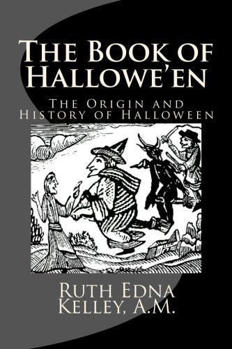 Book of Hallowe'en: The Origin and History of Halloween