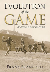 Evolution of the Game: A Chronicle of American Football
