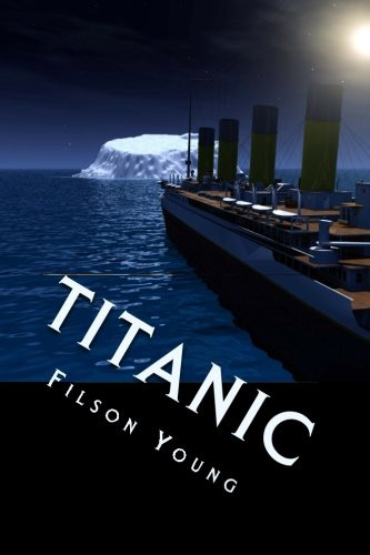 Titanic: The Original Book About The Catastrophe Published Only 37