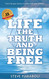 Life the Truth and Being Free: Anniversary Edition
