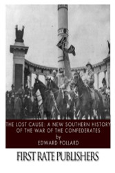 Lost Cause: A New Southern History of the War of the Confederates