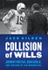 Collision of Wills: Johnny Unitas Don Shula and the Rise