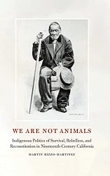 We Are Not Animals: Indigenous Politics of Survival Rebellion