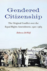 Gendered Citizenship: The Original Conflict over the Equal Rights