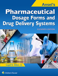 Ansel's Pharmaceutical Dosage Forms and Drug Delivery Systems