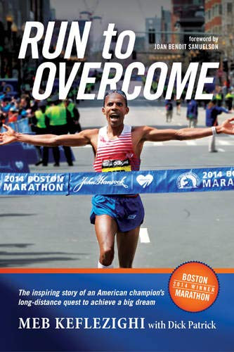 Run to Overcome: The Inspiring Story of an American Champion's