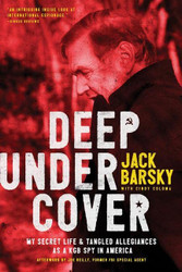 Deep Undercover: My Secret Life and Tangled Allegiances as a KGB Spy
