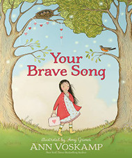 Your Brave Song: An inspirational Children's Picture Book That Shows