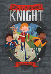Tales of a Fifth-Grade Knight (Middle-grade Novels)