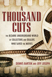 Thousand Cuts: The Bizarre Underground World of Collectors