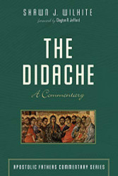 Didache: A Commentary (Apostolic Fathers Commentary)