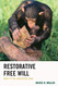 Restorative Free Will: Back to the Biological Base