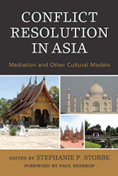 Conflict Resolution in Asia: Mediation and Other Cultural Models