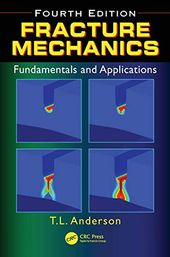 Fracture Mechanics: Fundamentals and Applications