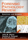 Forensic Pathology Review: Questions and Answers Forensic Pathology Review: Questions and Answers