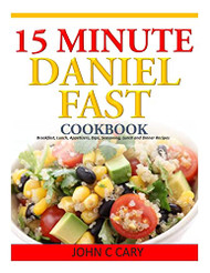 15 Minutes Daniel Fast Cookbook