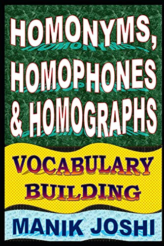 Homonyms Homophones and Homographs: Vocabulary Building