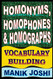 Homonyms Homophones and Homographs: Vocabulary Building