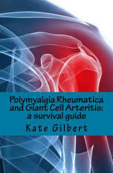 Polymyalgia Rheumatica and Giant Cell Arteritis